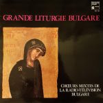 Choeurs Mixtes De La Radio-Television Bulgare - Grande Liturgie Bulgare (LP)