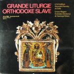 Chœur Bulgare Svetoslav Obretenov* , Dir. Gueorgui Robev* - Grande Liturgie Orthodoxe Slave (En La Basilique Alexandre Newsky De Sofia) (LP)