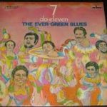 The Ever-Green Blues - 7 Do Eleven (LP, Album)