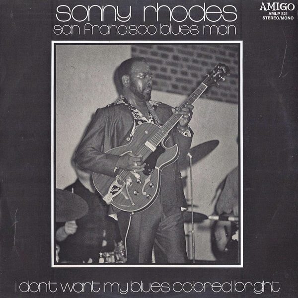 Sonny Rhodes - I Don't Want My Blues Colored Bright (LP, Album, Whi)