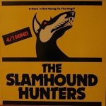 The Slamhound Hunters - 4/1 Mind (Is Rock 'n Roll Going To The Dogs?) (LP)