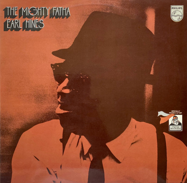 The Earl Hines Trio - The Mighty Fatha (2xLP, Album)