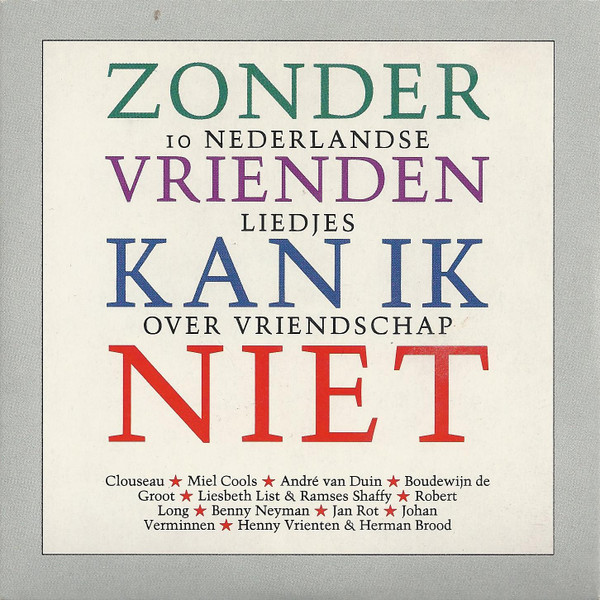 Various - Zonder Vrienden Kan Ik Niet (10 Nederlandse Liedjes Over Vriendschap) (CD, Comp)