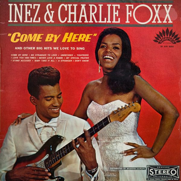 Inez And Charlie Foxx - Come By Here (LP, Album)