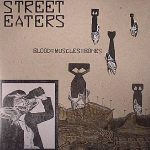 Street Eaters - Blood::Muscles::Bones (LP)