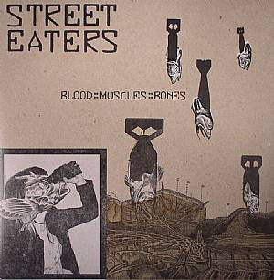 Street Eaters - Blood::Muscles::Bones (LP)