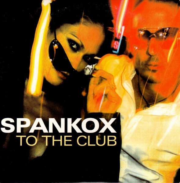 Spankox - To The Club (CD, Single)