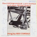 Ray Conrad - "The Cotton Pickin' Lift Tower" And Other Skiing Songs (LP, Album)