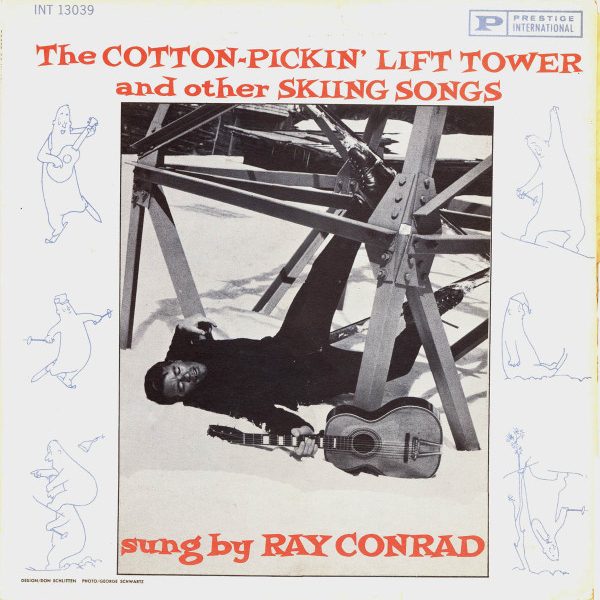 Ray Conrad - "The Cotton Pickin' Lift Tower" And Other Skiing Songs (LP, Album)