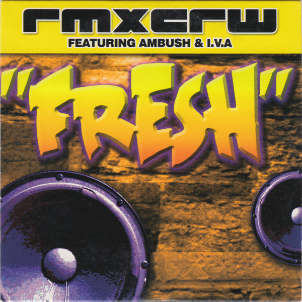 Rmxcrw Featuring Ambush (2) & I.V.A. - Fresh (CD, Single)