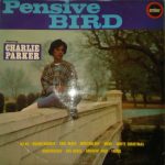 Charlie Parker - Pensive Bird (LP)