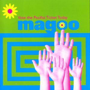 Magoo (5) - Vote The Pacifist Ticket Today (LP, Album)