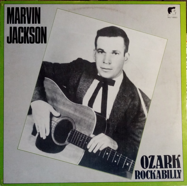 Marvin Jackson (2) - Ozark Rockabilly (LP, Album, Comp)