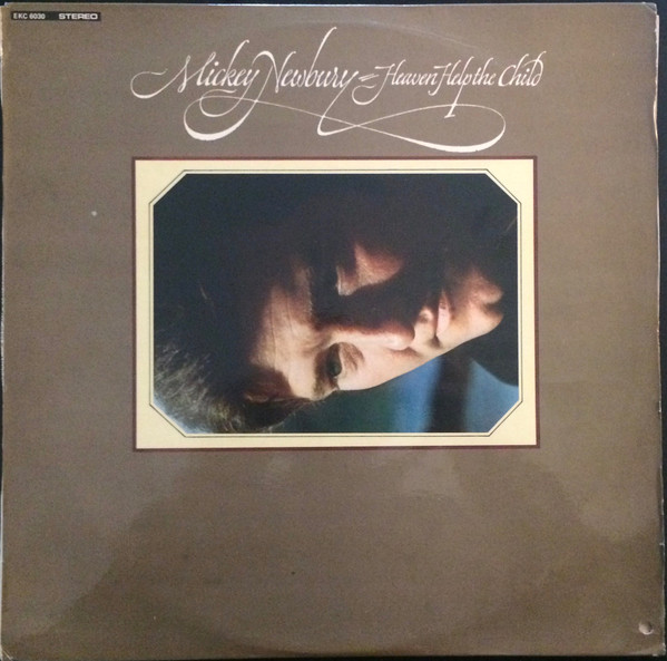 Mickey Newbury - Heaven Help The Child (LP, Album)
