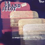 Le Grand Julot - Le Disque D'or Du Musette - Volume 2 (LP)