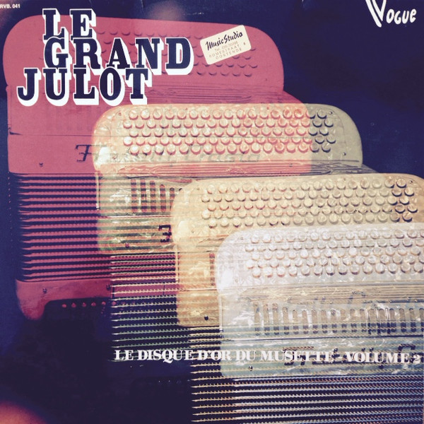 Le Grand Julot - Le Disque D'or Du Musette - Volume 2 (LP)