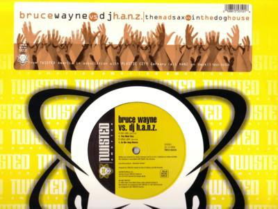 Bruce Wayne vs. H.A.N.Z. - The Mad Sax (12")