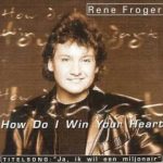 René Froger - How Do I Win Your Heart (CD, Single)