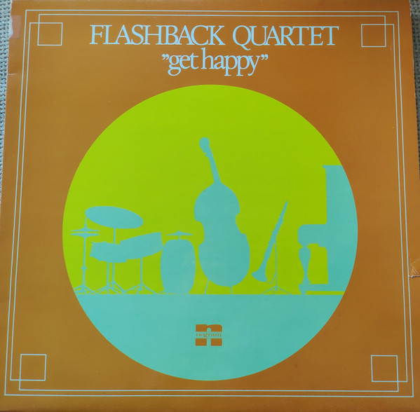 Flashback Quartet - "Get Happy" (LP, Album)