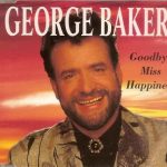 George Baker - Goodbye Miss Happiness (CD, Maxi)