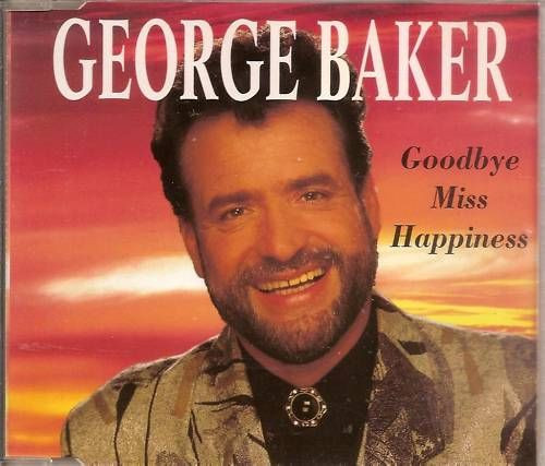 George Baker - Goodbye Miss Happiness (CD, Maxi)