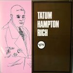 Art Tatum / Lionel Hampton / Buddy Rich - The Hampton-Tatum-Rich Trio (LP, Album)