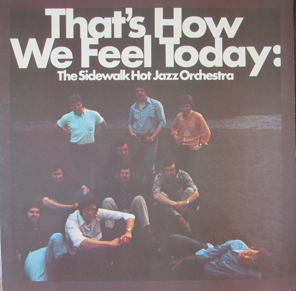 Sidewalk Hot Jazz Orchestra - That's How We Feel Today (LP, Album, Gat)