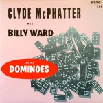 Clyde McPhatter With Billy Ward And His Dominoes - Clyde McPhatter With Billy Ward And His Dominoes (LP, RE)