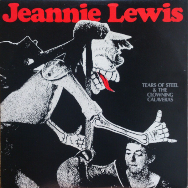 Jeannie Lewis - Tears Of Steel & The Clowning Calaveras (2xLP, Album, Gat)
