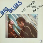 Art Farmer / Jim Hall - Big Blues (LP, Album)