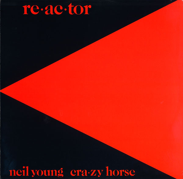 Neil Young & Crazy Horse - Re·ac·tor (LP, Album, Win)