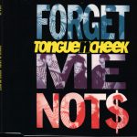 Tongue N Cheek - Forget Me Not$ (DNA Remix) (CD, Single)