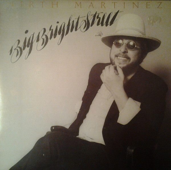 Hirth Martinez - Big Bright Street (LP, Album)
