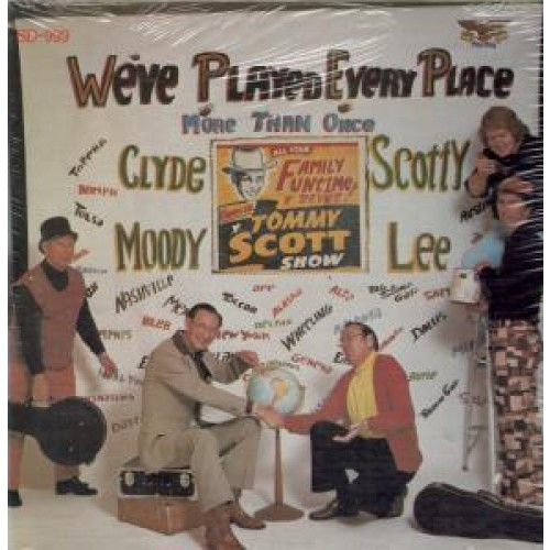 Tommy Scott (7) & Clyde Moody - We've Played Every Place More Than Once (LP, Album)