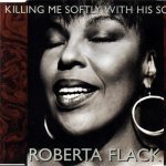 Roberta Flack - Killing Me Softly With His Song (CD, Maxi)