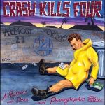 Crash Kills Four! - A Raincoat And Shoes And Pornographic Blues (LP, Album)