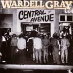 Wardell Gray - Central Avenue (2xLP, Comp)