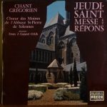 Chœur Des Moines De L'Abbaye St-Pierre De Solesmes* Director: Dom J. Gajard O.S.B.* - Chant Gregorien - Jeudi-Saint / Messe Et Repons (LP)
