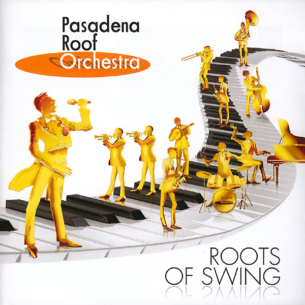 The Pasadena Roof Orchestra - Roots Of Swing (CD, Album)