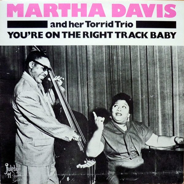 Martha Davis And Her Torrid Trio - You're On The Right Track Baby (LP, Comp, Mono)