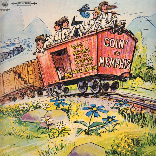 Paul Revere & The Raiders Featuring Mark Lindsay - Goin' To Memphis (LP, Album)