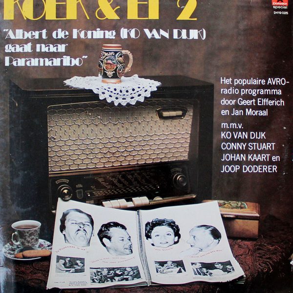 Ko van Dijk, Conny Stuart, Johan Kaart En Joop Doderer - Koek & Ei 2 - Albert De Koning (Ko Van Dijk) Gaat Naar Paramaribo (LP, Album, Mono)
