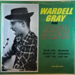Wardell Gray, Erroll Garner - Wardell Gray Plus Erroll Garner (LP, Album)