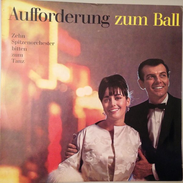 Various - Aufforderung Zum Ball (Zehn Spitzenorchester Bitten Zum Tanz) (LP, Comp)
