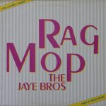 The Jaye Bros - Rag Mop (12")