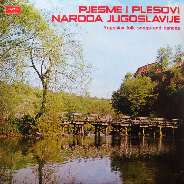 Various - Pjesme I Plesovi Naroda Jugoslavije = Yugoslav Folk Songs And Dances (LP, Comp)