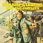 Shakin' Stevens And The Sunsets - The Best Of (LP, Album, RE)