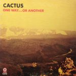 Cactus (3) - One Way...Or Another (LP, Album, MO;)