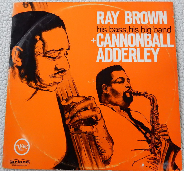 Ray Brown / Cannonball Adderley - Ray Brown, His Bass, His Big Band + Cannonball Adderley (LP)