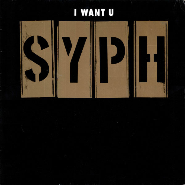 S.Y.P.H. - I Want U (12")